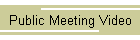 Public Meeting Video
